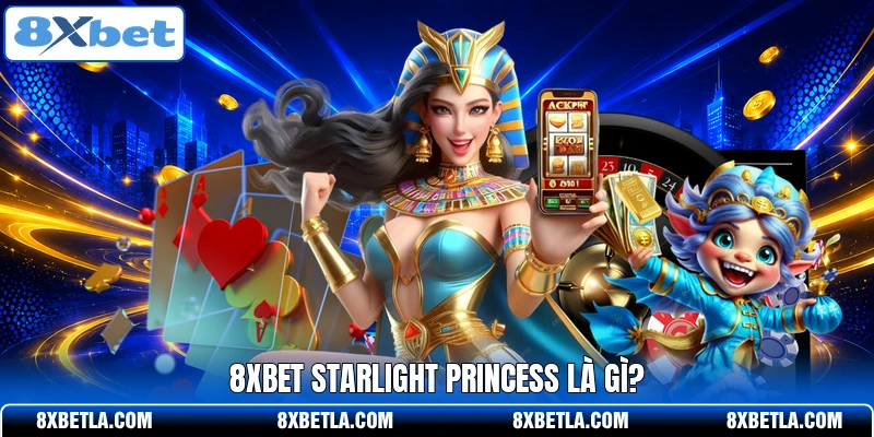 8XBET Starlight Princess là gì?