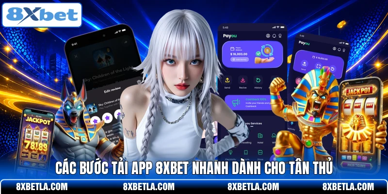 Các bước tải app 8XBET nhanh dành cho tân thủ