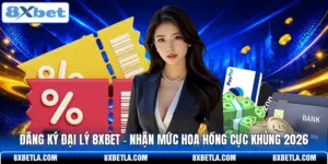 Đăng Ký Đại Lý 8XBET - Nhận Mức Hoa Hồng Cực Khủng 2026 