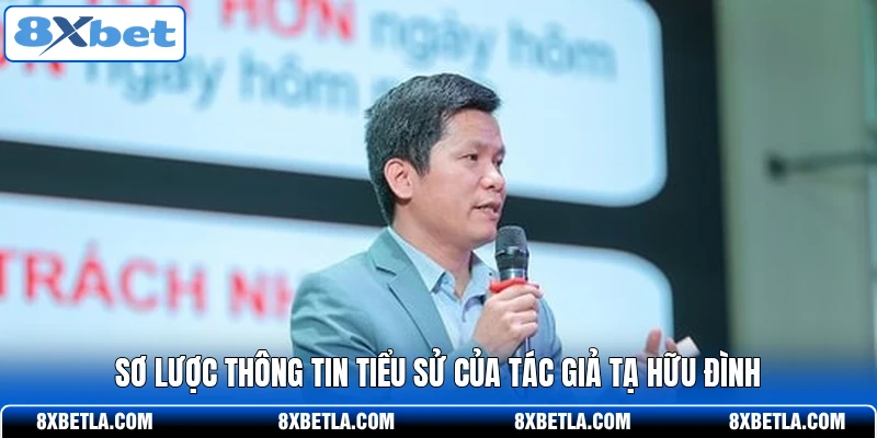 Sơ lược thông tin tiểu sử của tác giả Tạ Hữu Đình