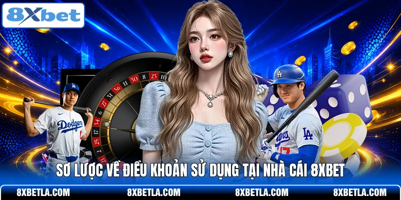 Sơ lược về điều khoản sử dụng tại nhà cái 8XBET