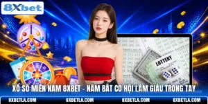 Xổ Số Miền Nam 8XBET - Nắm Bắt Cơ Hội Làm Giàu Trong Tay