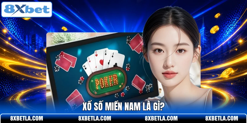 Xổ số miền Nam là gì?